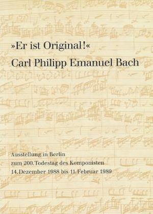 Er Ist Original! Carl Philipp Emanuel Bach