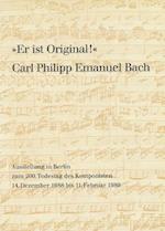 Er Ist Original! Carl Philipp Emanuel Bach