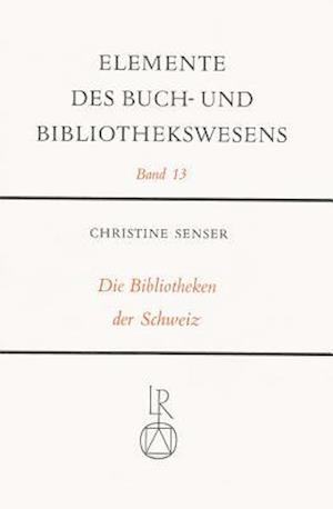 Die Bibliotheken Der Schweiz