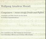 Wolfgang Amadeus Mozart. Componiern - Meine Einzige Freude Und Passion