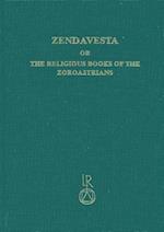 Zendavesta or the Religious Books of the Zoroastrians