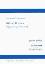 Modernes Hebraisch. Lehrgang Fur Fortgeschrittene. Teil 2