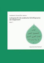 Lehrgang Fur Die Arabische Schriftsprache Der Gegenwart. Band 1