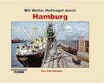 Mit Walter Hollnagel durch Hamburg