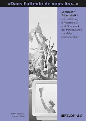 Dans l'attente de vous lire... Einführung in Wortschatz und Grammatik