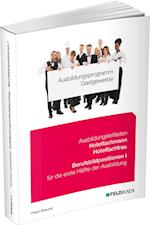 Ausbildungsprogramm Gastgewerbe / Ausbildungsleitfaden Hotelfachmann/Hotelfachfrau - Berufsbildpositionen I