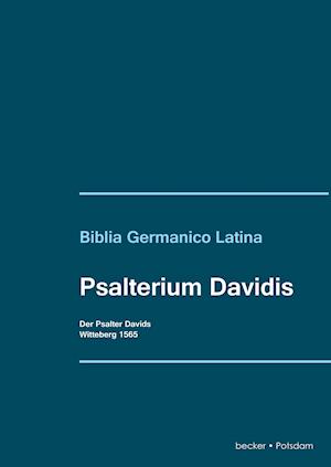 Psalterium Davidis. Der Psalter Davids