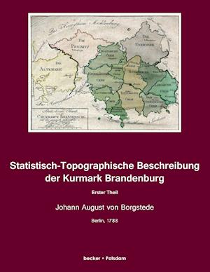 Statistisch-Topographische Beschreibung der Kurmark Brandenburg