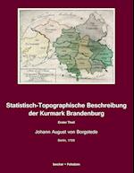 Statistisch-Topographische Beschreibung der Kurmark Brandenburg