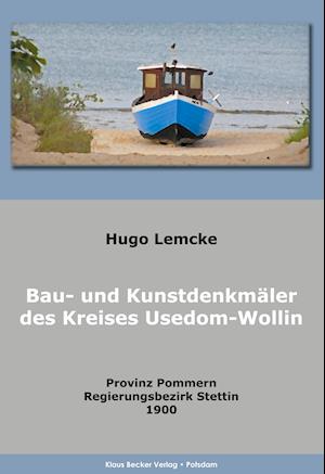 Die Bau- und Kunstdenkmäler des Kreises Usedom-Wollin