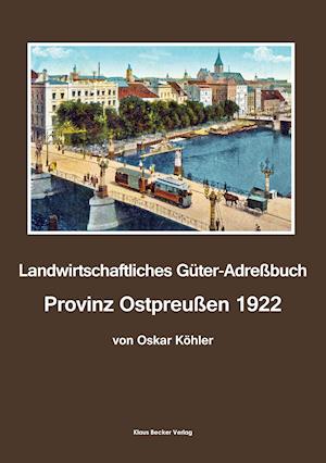 Landwirtschaftliches Güter-Adreßbuch, Provinz Ostpreußen 1922