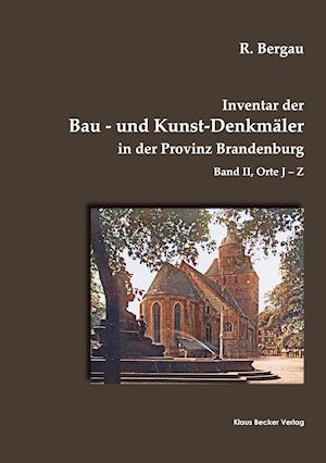 Inventar der Bau- und Kunst-Denkmäler in der Provinz Brandenburg, Band II