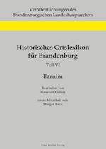 Historisches Ortslexikon für Brandenburg, Teil VI, Barnim