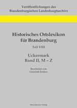 Historisches Ortslexikon für Brandenburg, Teil VIII, Uckermark, Band II, M-Z