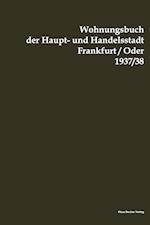 Wohnungsbuch der Haupt- und Handeslstadt Frankfurt(Oder 1937/38