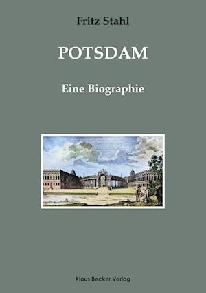 Potsdam. Eine Biographie 1928