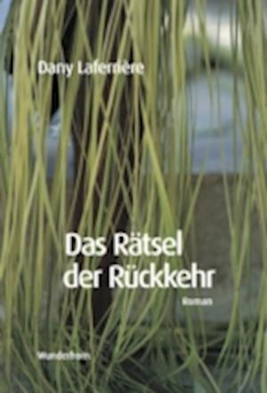 Das Rätsel der Rückkehr