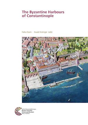 The Byzantine Harbours of Constantinople