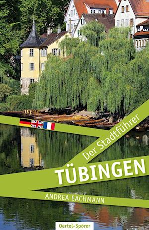 Tübingen - Der Stadtführer