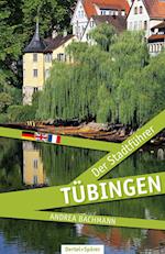 Tübingen - Der Stadtführer