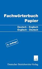 Fachwörterbuch Papier Dt.-Engl. / Engl.-Dt.