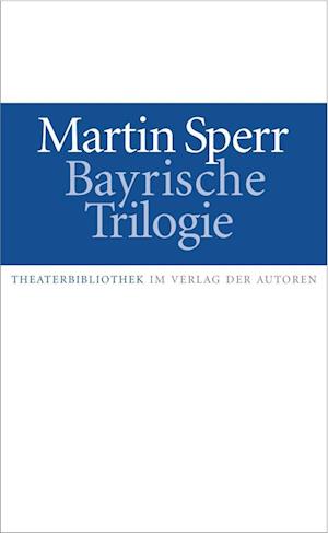 Bayrische Trilogie