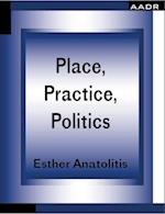 Place, Practice, Politics