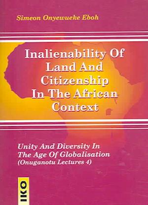 Inalienability of Land and Citizenship in the African Context