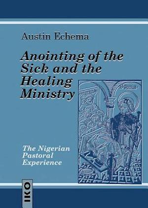 Anointing of the Sick and the Healing Ministry