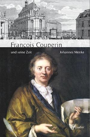 François Couperin und seine Zeit