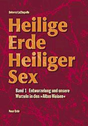 Heilige Erde. Heiliger Sex 1