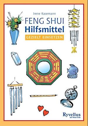 Feng Shui Hilfsmittel gezielt einsetzen