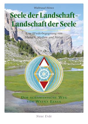 Seele der Landschaft - Landschaft der Seele