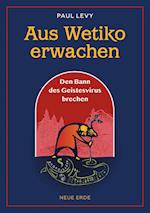 Aus Wetiko erwachen