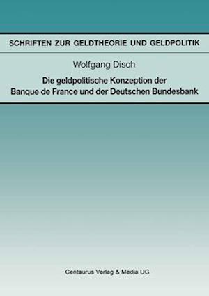 Die geldpolitische Konzeption der Banque de France und der Deutschen Bundesbank