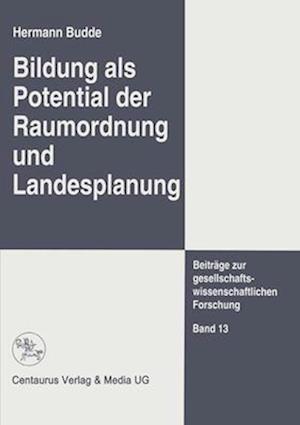 Bildung als Potential der Raumordnung und Landesplanung