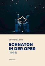 Echnaton in der Oper (1984)