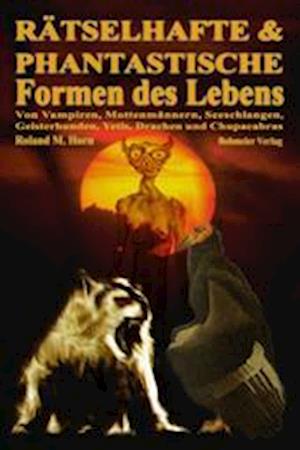 Rätselhafte und phantastische Formen des Lebens