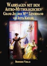 Wahrsagen mit dem Astro-Mythologischen Grand Jeu der Mlle Lenormand