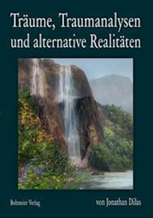 Träume, Traumanalysen und alternative Realitäten