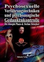 Psychosexuelle Verführungstechniken und psychomagische Gedankenkontrolle