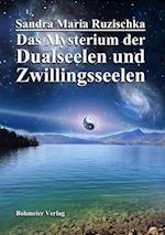 Das Mysterium der Dualseelen und Zwillingsseelen