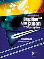 Brandao, F: Brazilian/Afro-Cuban Jazz/Posaune Lehrb. m. CD