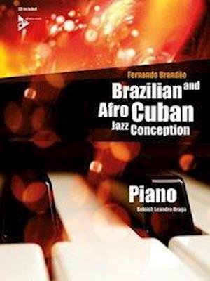 Brandao, F: Brazilian/Afro-Cuban Jazz/Klavier Lehrb. m. CD