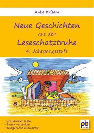 Neue Geschichten aus der Leseschatztruhe 4. Jahrgangsstufe