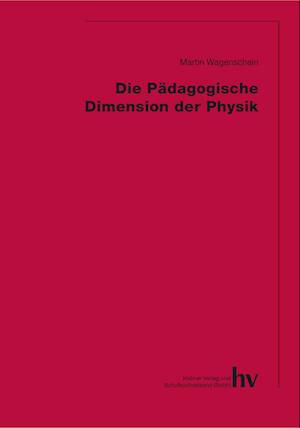 Die Pädagogische Dimension der Physik