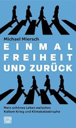 Einmal Freiheit und zurück