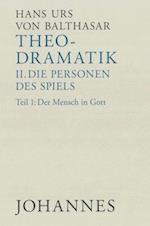 Theodramatik. Band 2: Die Personen des Spiels