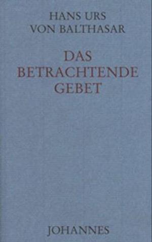 Das betrachtende Gebet