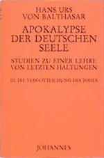 Apokalypse der deutschen Seele. Studie zu einer Lehre von den letzten Dingen